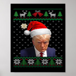 Donald Trump Mug Shot Ugly Christmas Poster