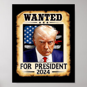 Donald Trump Mug Shot Wanted For U.s. President 20 Poster