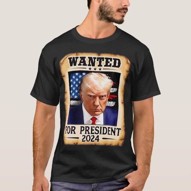 Donald Trump Mug Shot Wanted  T-Shirt (Front)
