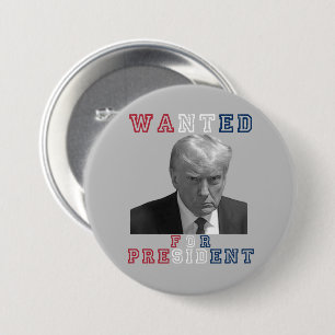 Donald Trump Mugshot Wanted For President 2024 7.5 Cm Round Badge