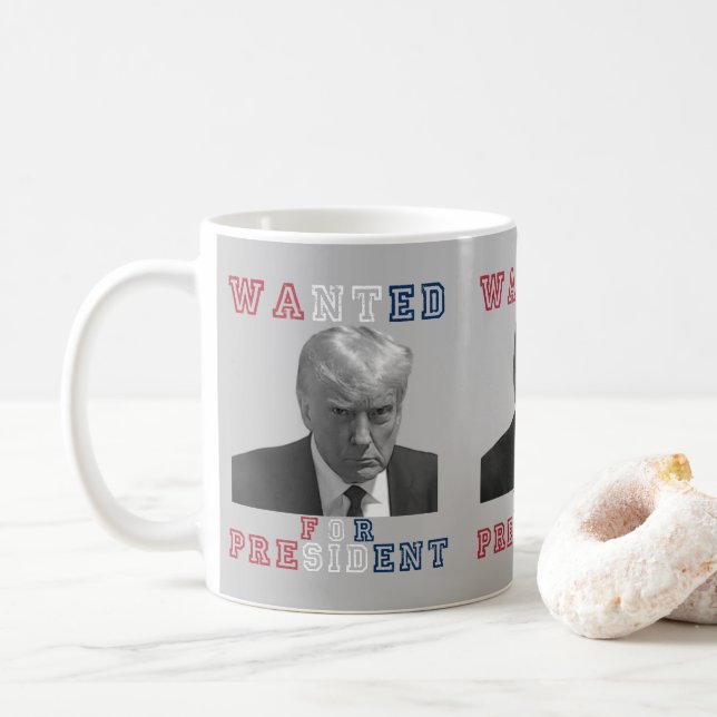 Donald Trump Mugshot Wanted For President 2024 Coffee Mug (With Donut)