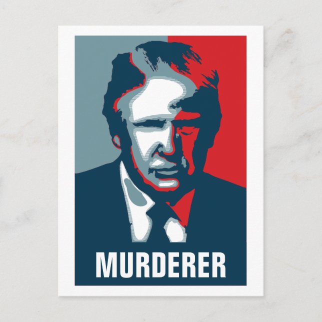 Donald Trump MURDERER Postcard (Front)