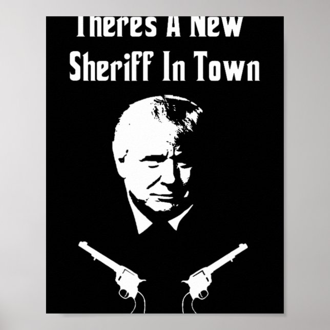 Donald Trump New Sheriff In Town  Poster (Front)