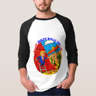 DONALD TRUMP- NOBODY BUILDS WALLS LIKE I DO T-Shirt