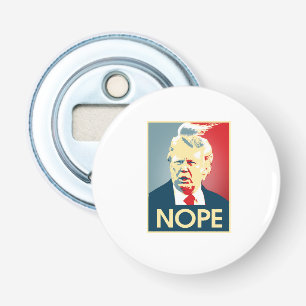 Donald Trump NOPE -- Anti-Trump 2016 - Bottle Opener