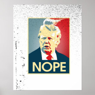 Donald Trump NOPE -- Anti-Trump 2016 - Poster