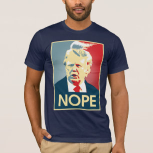 Donald Trump NOPE -- Anti-Trump 2016 - T-Shirt