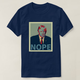 Donald Trump Nope Election Loser T-Shirt