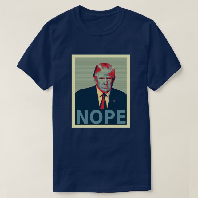 Donald Trump Nope Election Loser T-Shirt (Design Front)