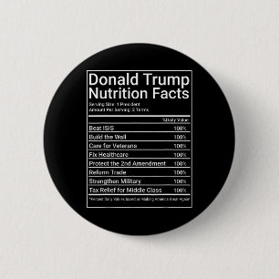 Donald Trump Nutrition Facts - 1 President 2 Terms 6 Cm Round Badge