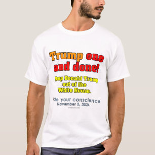 Donald Trump One And Done! T-Shirt