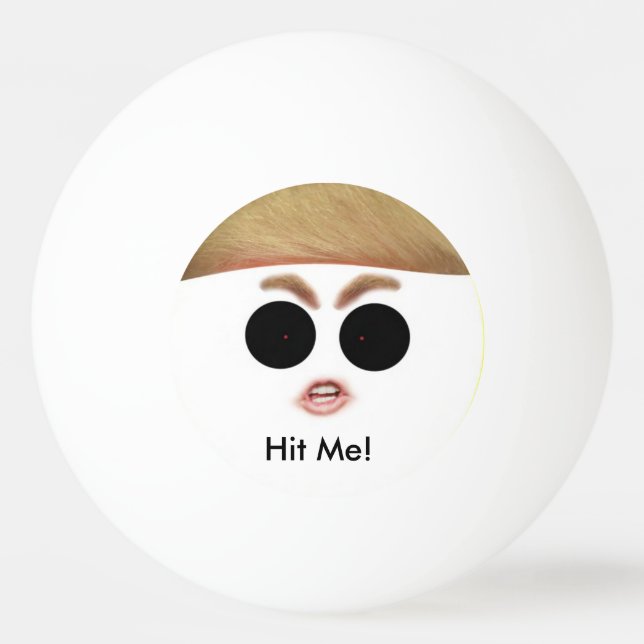 Donald Trump Ping Pong Ball.  Hit IT! Ball (Front)