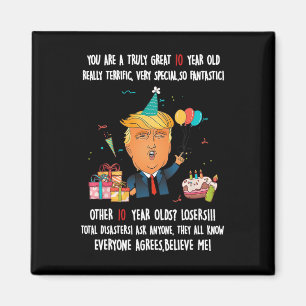 Donald Trump President Funny 10th Birthday Trump B Magnet