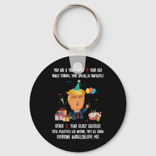 Donald Trump President Funny 13th Birthday Trump B Key Ring