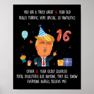 Donald Trump President Funny 16th Birthday Trump B Poster