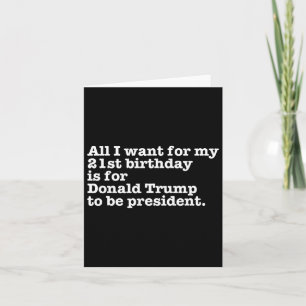 Donald Trump President Funny 21st Birthday Gag Gif Card