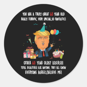Donald Trump President Funny 60th Birthday Trump B Classic Round Sticker