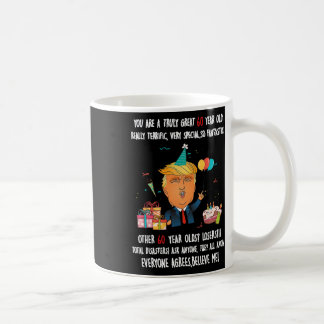 Donald Trump President Funny 60th Birthday Trump B Coffee Mug