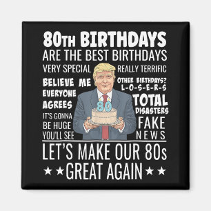 Donald Trump President Funny 80th Birthday Trump B Magnet