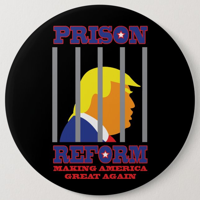 Donald Trump prison reform 6 Cm Round Badge (Front)