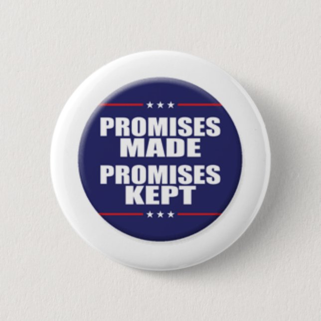 Donald Trump Promises Made Promises Kept 6 Cm Round Badge (Front)