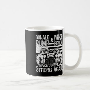Donald Trump Pump Mike Pence Bench Press Bodybuild Coffee Mug