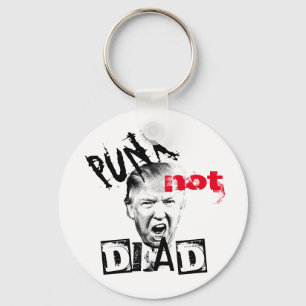 DONALD TRUMP - PUNX not DEAD! Key Ring