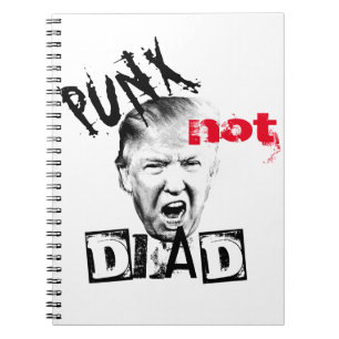 DONALD TRUMP - PUNX not DEAD! Notebook