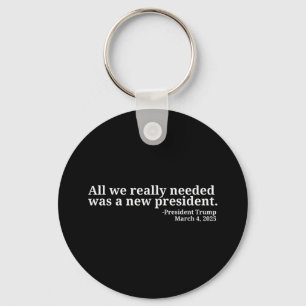 Donald Trump Quote All We Really Needed Was A New Key Ring