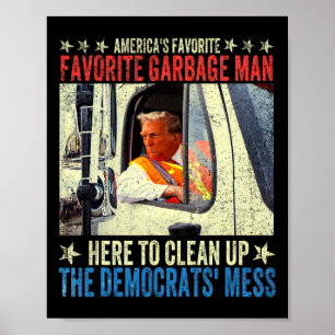 Donald Trump Rides In Garbage Truck  Poster