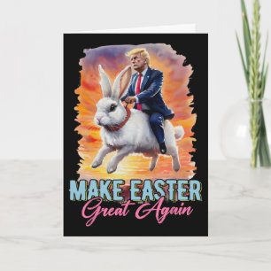 Donald Trump Riding Bunny Make Easter Great Again  Card