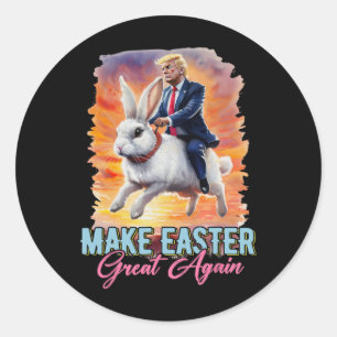 Donald Trump Riding Bunny Make Easter Great Again Classic Round Sticker