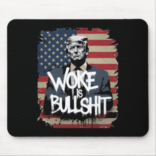 Donald Trump Supporter Tee Woke Is Bull Patriotic Mouse Pad