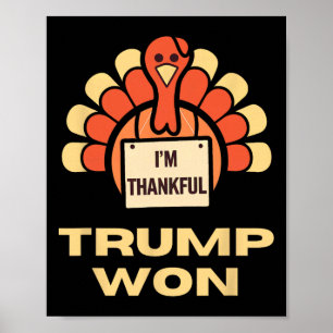 Donald Trump Thanksgiving Shirt I'm Thankful Donal Poster