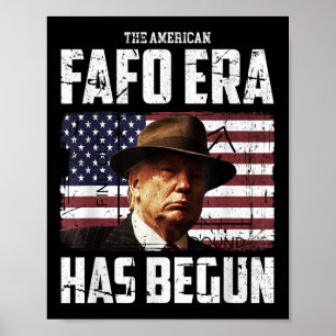 Donald Trump The American Fafo Era Around And Find Poster