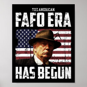 Donald Trump The American Fafo Era Around And Find Poster