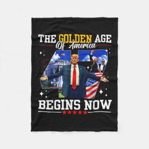 Donald Trump The Golden Age Of America Begins Righ Fleece Blanket