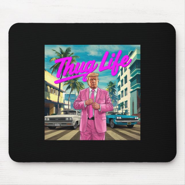 Donald Trump Thug Life  Mouse Pad (Front)