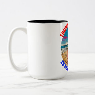 DONALD TRUMP-TRUMP-A-MANIA IS RUNNING WILD Two-Tone COFFEE MUG