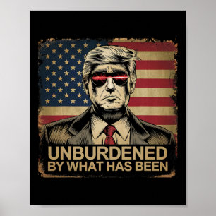 Donald Trump Unburdened By What Has Been Funny Adu Poster