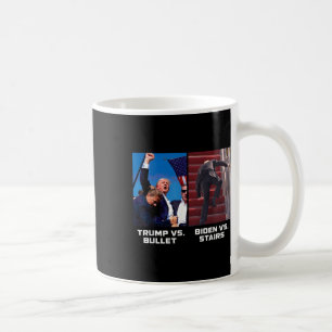Donald Trump Vs Bullet Biden Vs Stairs Funny Trump Coffee Mug