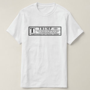 Donald Trump Warning Label T-Shirt