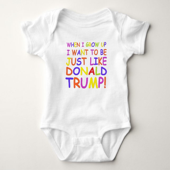 Donald Trump When I Grow Up! Baby Bodysuit (Front)
