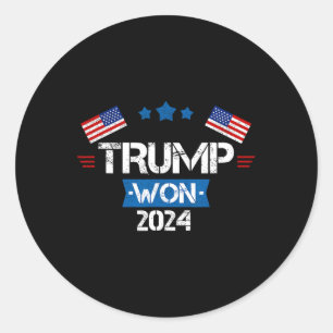 Donald Trump Won 2024 Election Inauguration Men Wo Classic Round Sticker