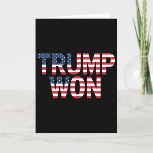 Donald Trump Won 2024 Election Republican Win Trum Card