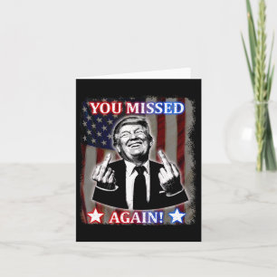 Donald Trump - You Missed Again! Card