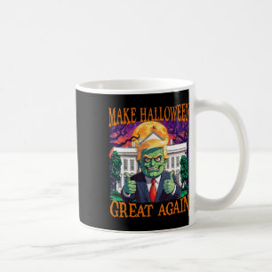 Donald Trump Zombie Make Halloween Great Again Tru Coffee Mug