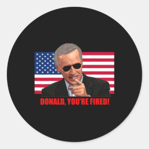Donald You#39;re Fired1 Classic Round Sticker