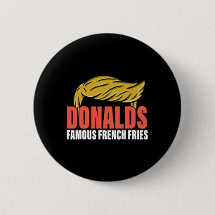 Donalds Famous French Fries Makes French Fries Gre 6 Cm Round Badge