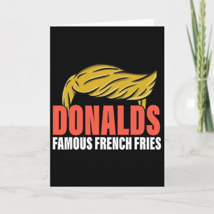 Donalds Famous French Fries Makes French Fries Gre Card